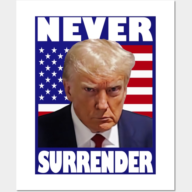 Trump Mugshot Never Surrender Wall Art by CultTees